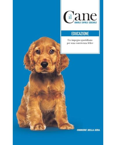 IL CANE - Amarlo, capirlo, educarlo (ed. 2024)