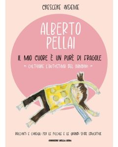 Il lato più bello di Alberto Pellai - Brossura - FUORI COLLANA